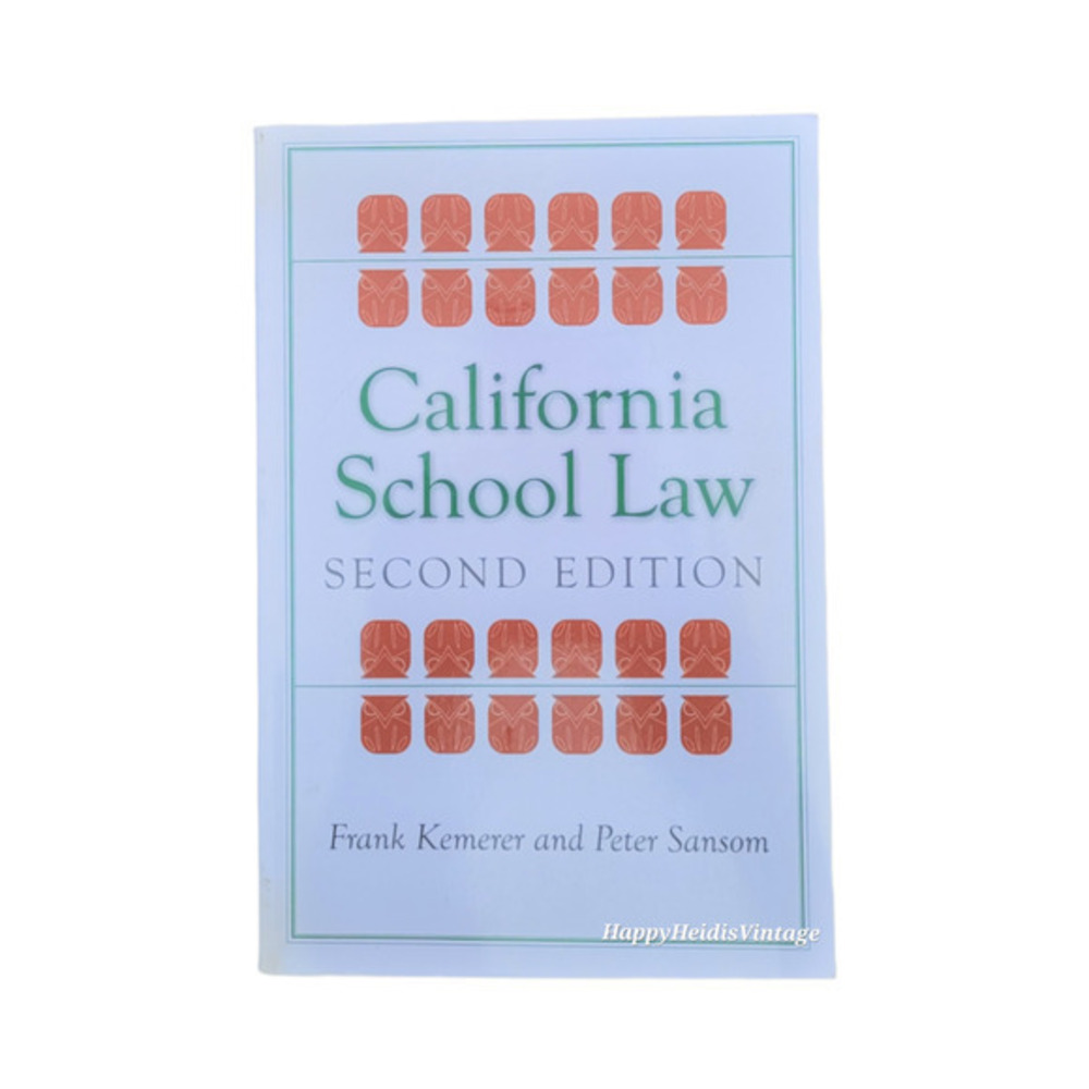 California School Law: Second Edition Paperback – April 1, 2009, Kemerer, Sansom